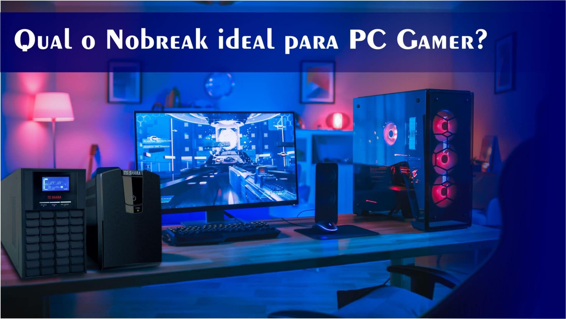 Nobreak para PC Gamer