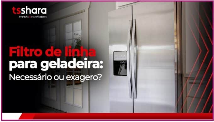 Filtro de linha para geladeira: Necessário ou exagero? - TS SHARA